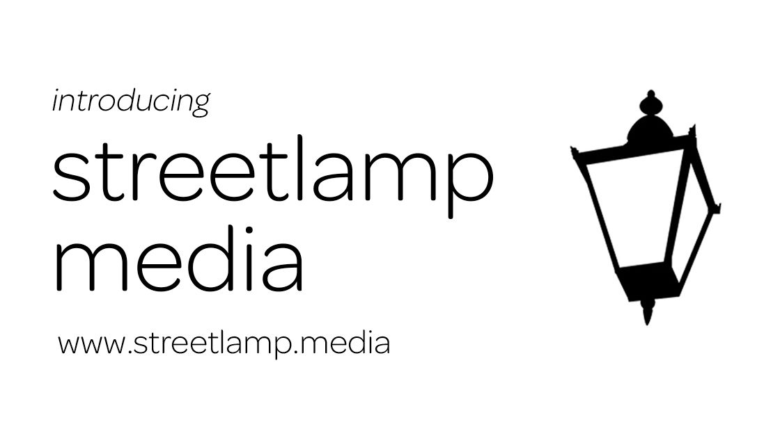 Introducing Streetlamp Media