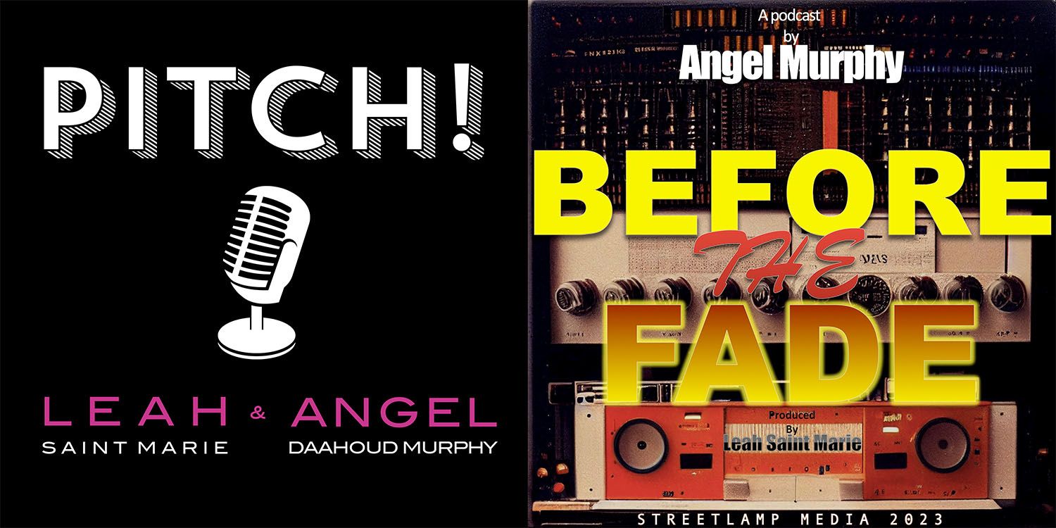 New podcasts from Streetlamp Media - Pitch! and Before the Fade